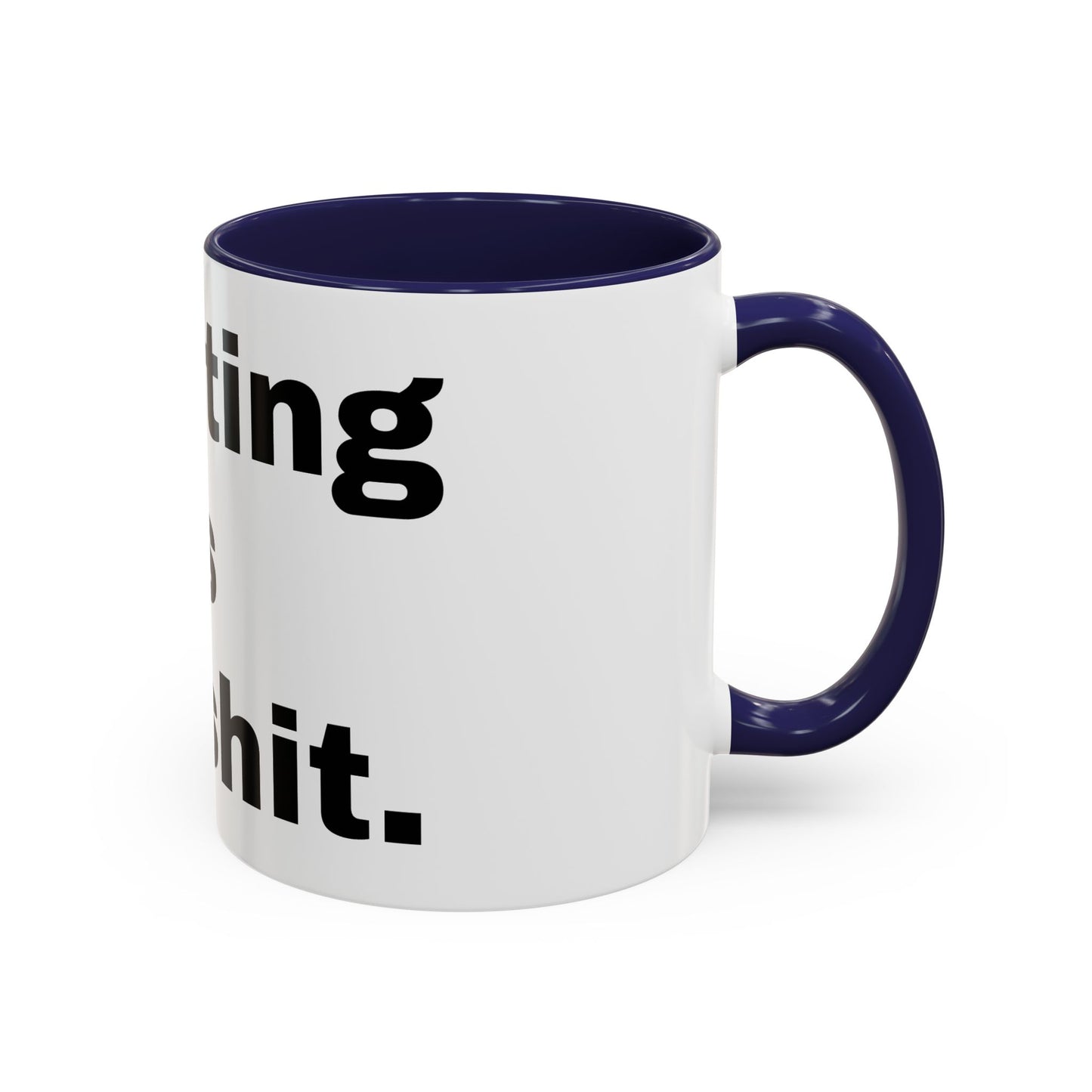 Adulting is Bullshit- Mug (11, 15oz)