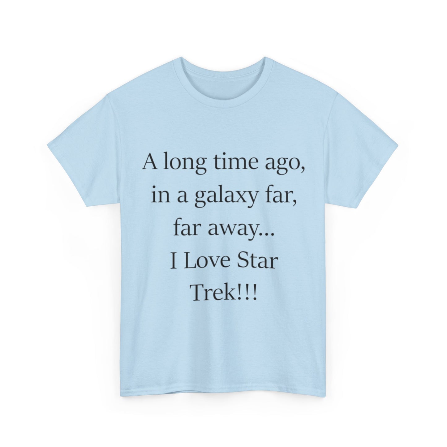 A long time ago...in a galaxy far, far away- Unisex Heavy Cotton Tee