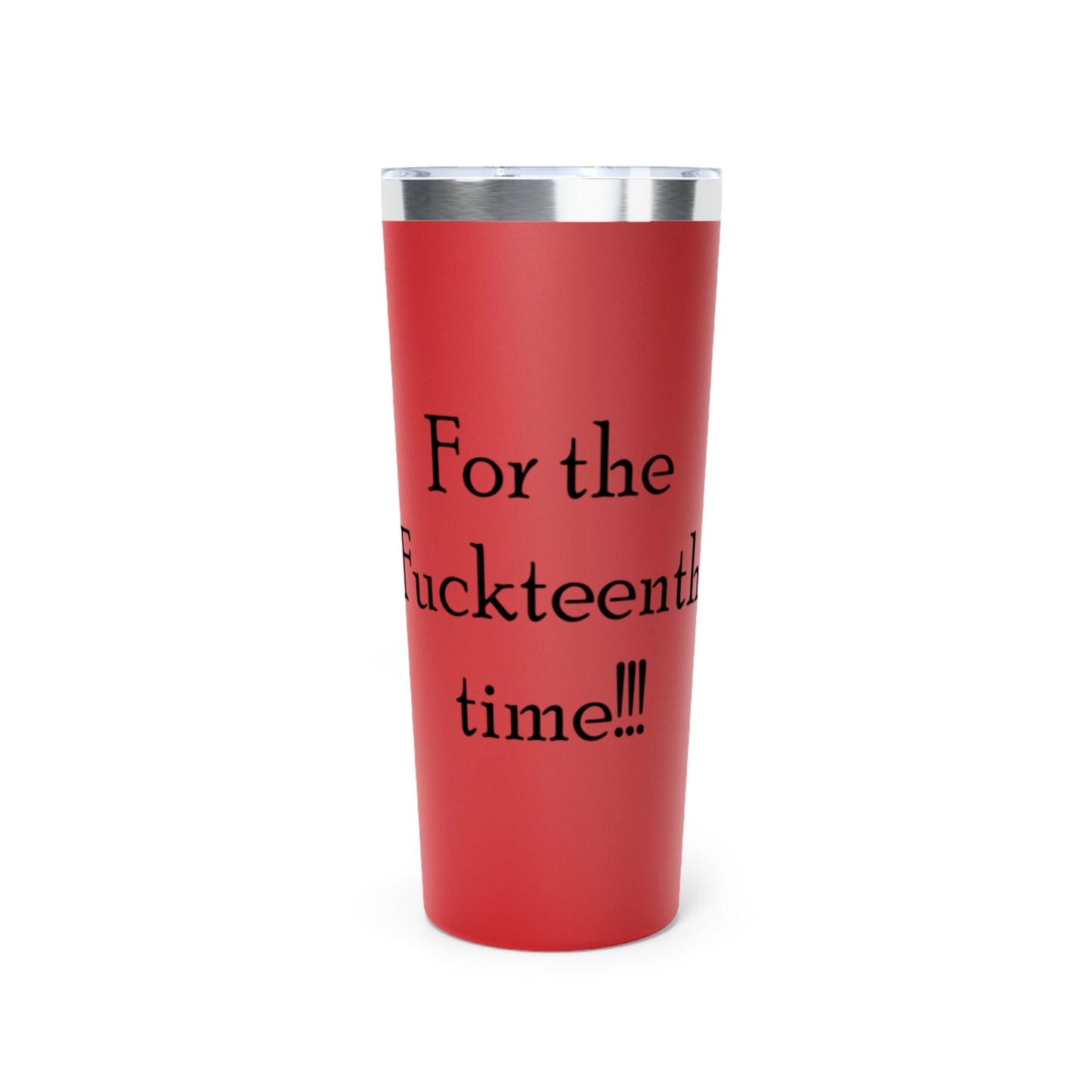 Fuckteenth-Copper Vacuum Insulated Tumbler, 22oz