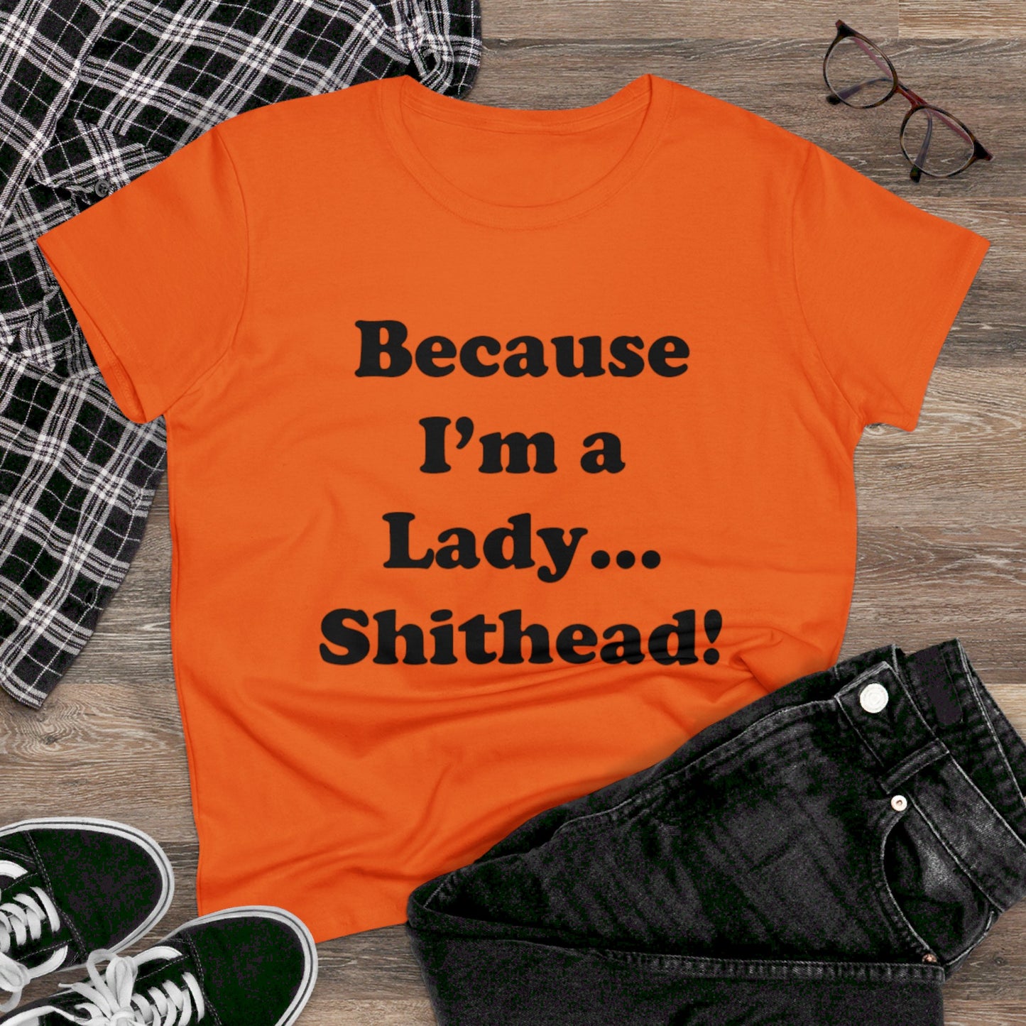 Because I'm a Lady...-Women's Midweight Cotton Tee